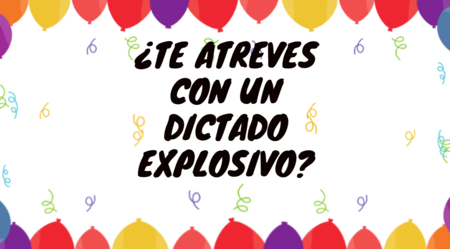 Dictados Explosivos Para La Mejora De La Ortografia